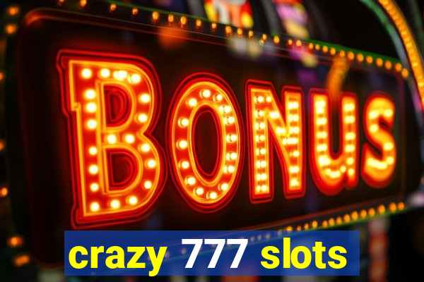 crazy 777 slots